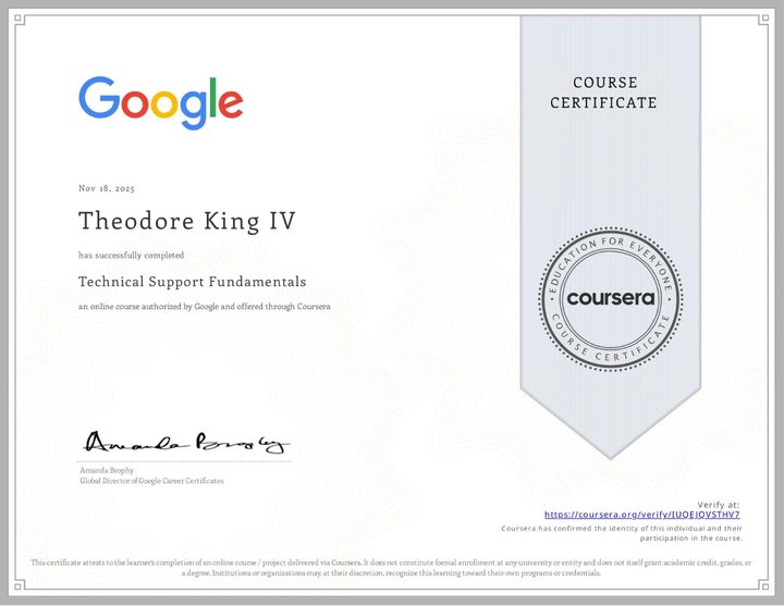 Google course certificate for Technical Support Fundamentals, offered through Coursera and issued to Theodore King IV